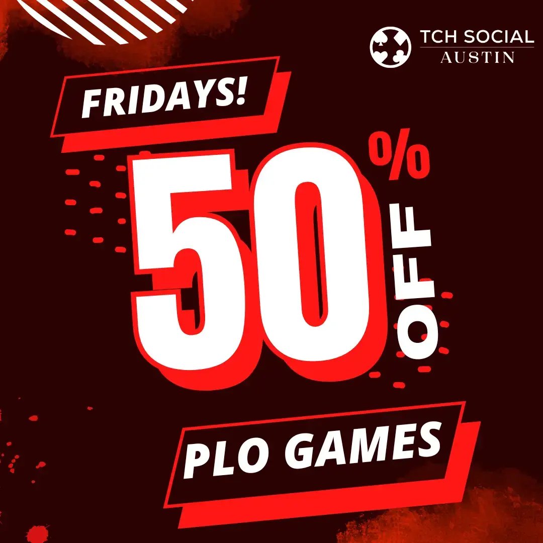 50% Off PLO at TCH Social Austin