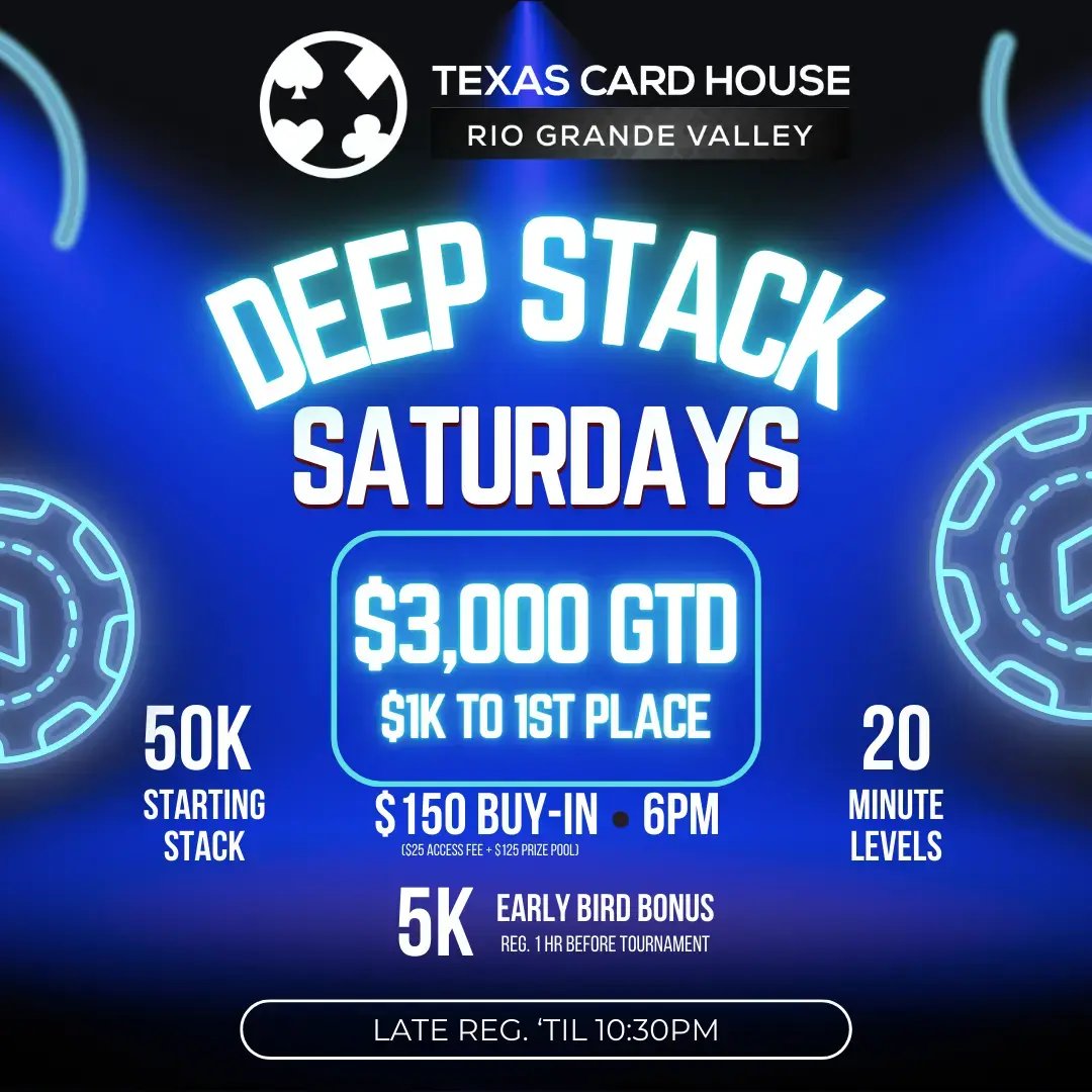 Deep Stack Saturdays at TCH RGV