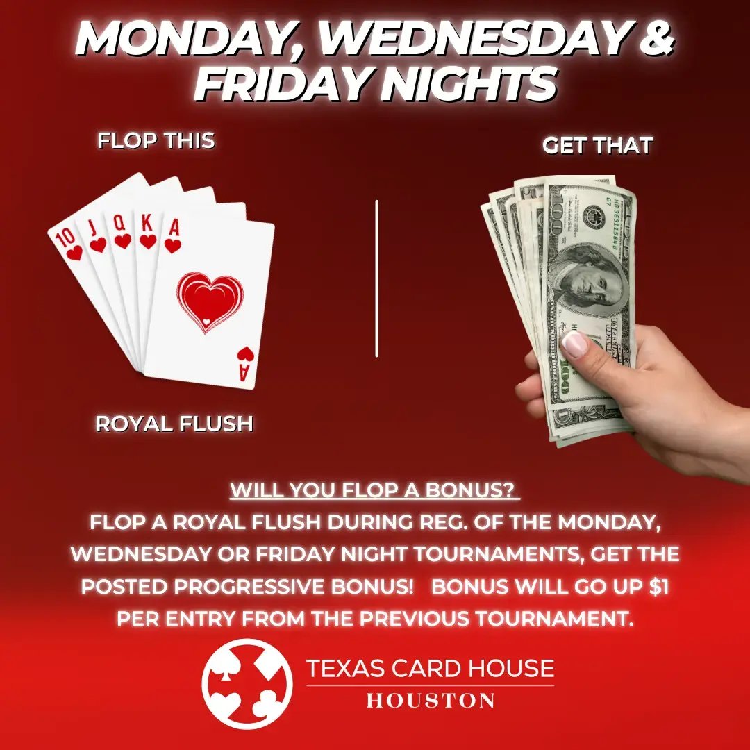 Flop a Royal  at TCH Houston