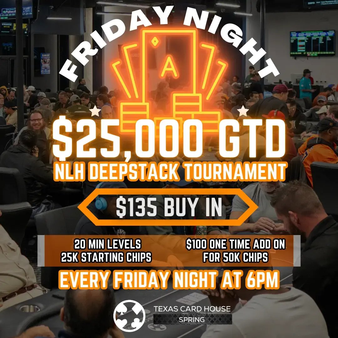 Friday Deepstack Tournament at TCH Spring