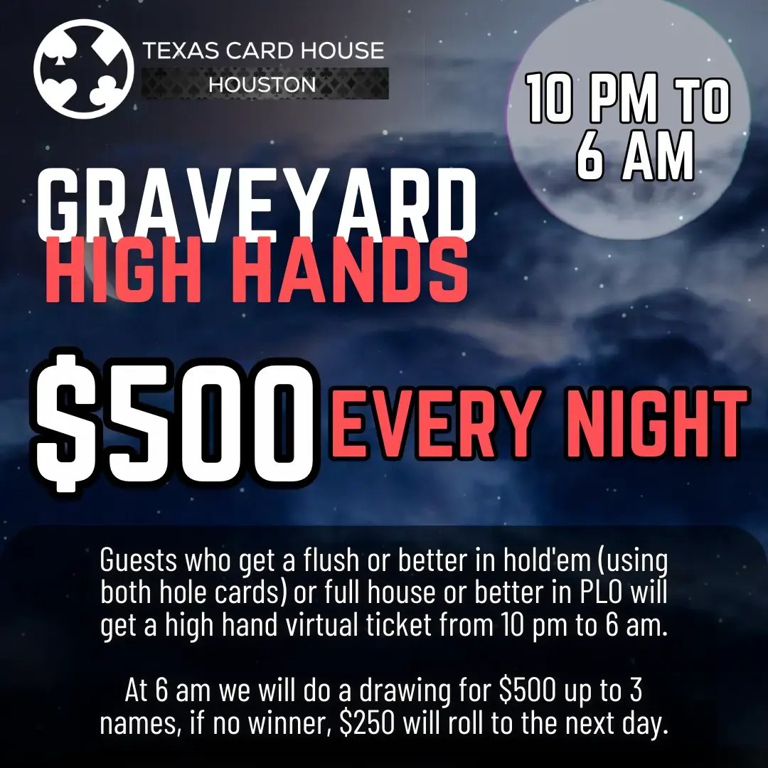 Graveyard High Hands at TCH Houston