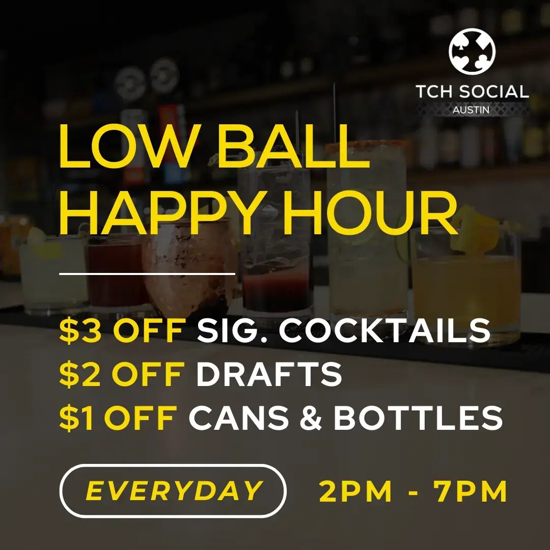 Low Ball Happy Hour at TCH Social Austin