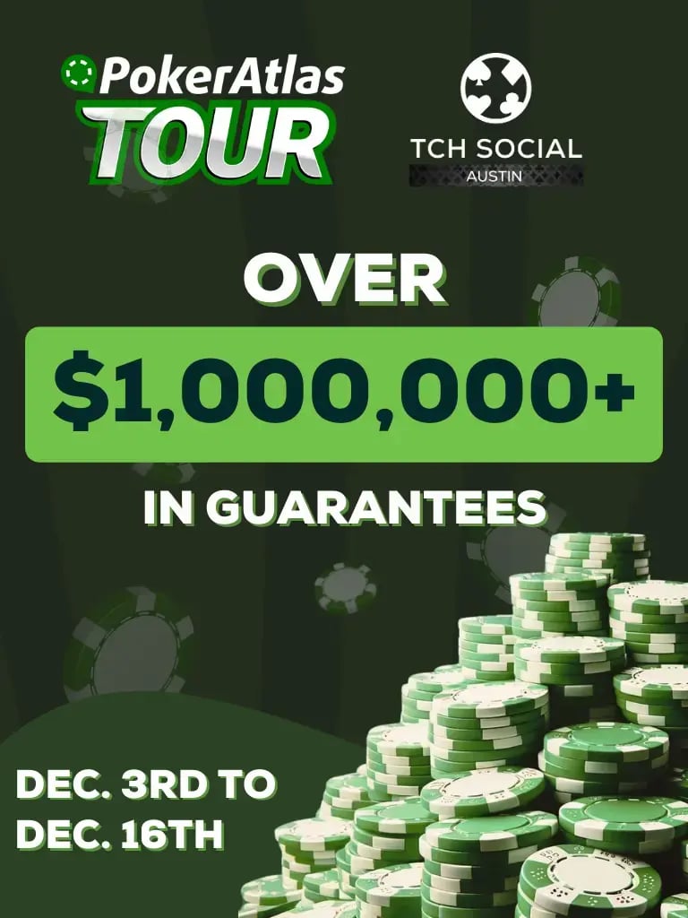 PokerAtlas Tour at TCH Social Austin from 12/03/24 to 12/16/24