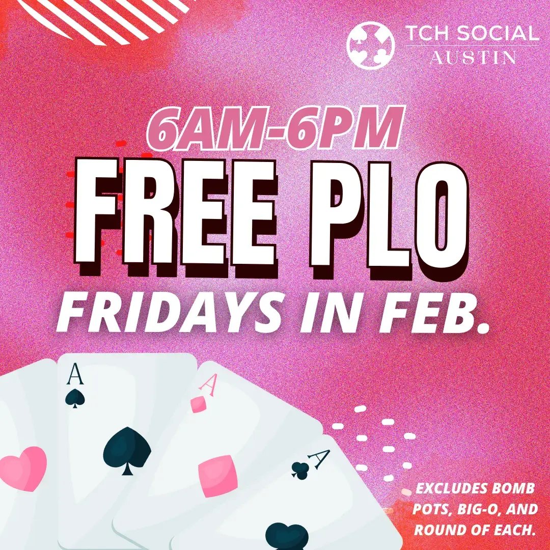 Free select PLO on Fridays in February.