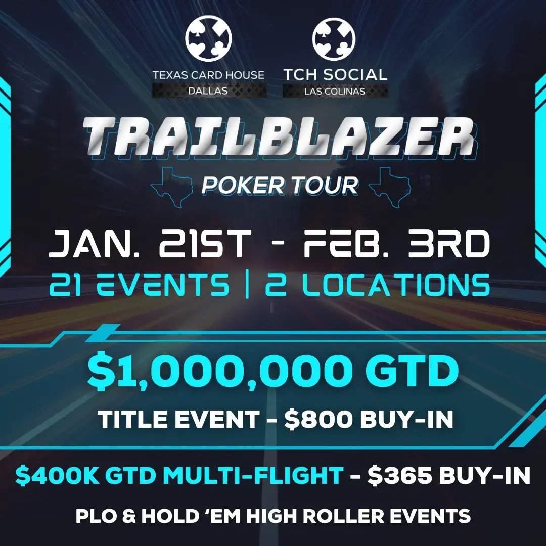 Trailblazer Poker Tour at TCH Dallas & TCH Social Las Colinas